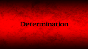 "Determination"