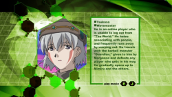 "Tsukasa, Wavemaster, He is an online player who is unable to log out from "The World." He hates associating with people, and frequently runs away by warping out. He travels with the barbell monster "Guardian," given to him by Morganna and defeats any player who gets in his way. He gradually opens up to Mimiru and the others."